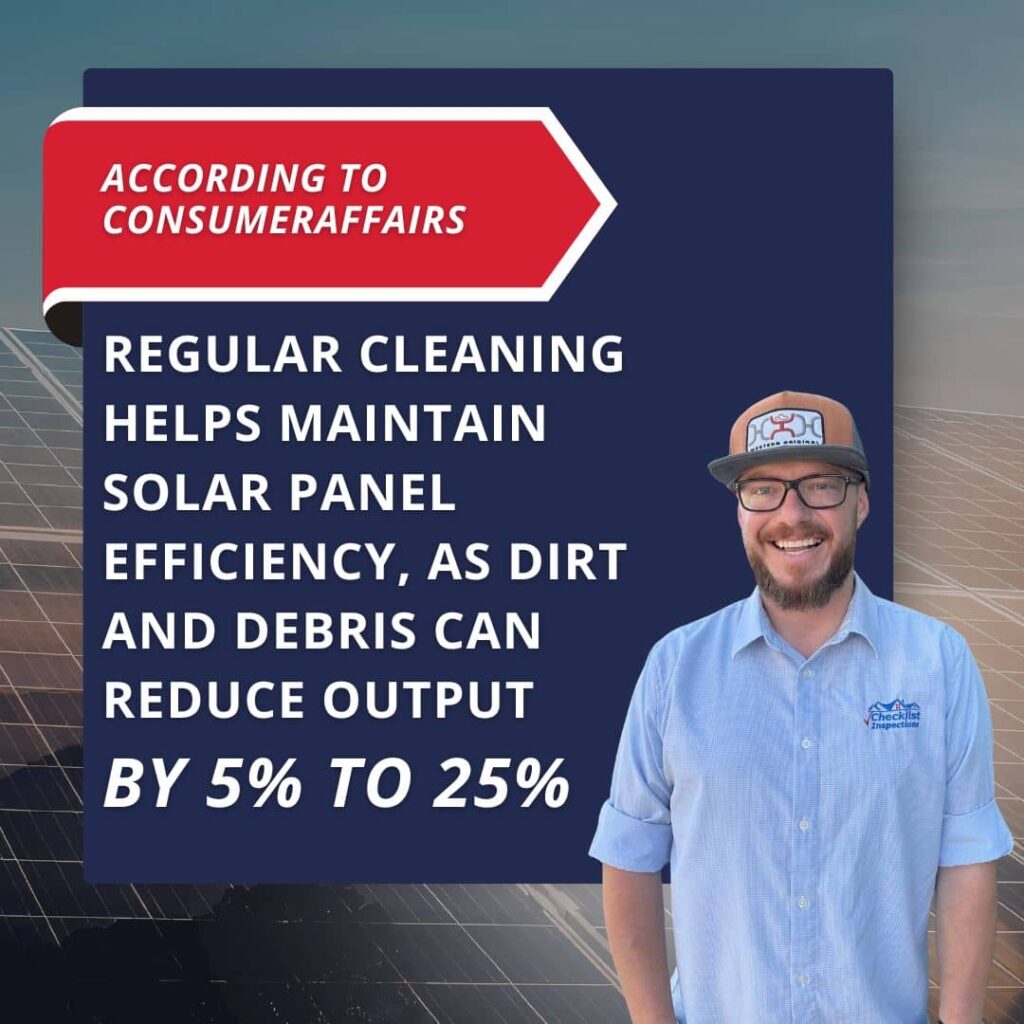Checklist Inspections tip on maintaining solar panels and home energy efficiency, highlighting that regular cleaning prevents a 5% to 25% reduction in power output.